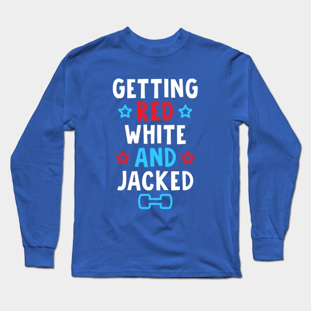 Getting Red, White And Jacked Long Sleeve T-Shirt by brogressproject